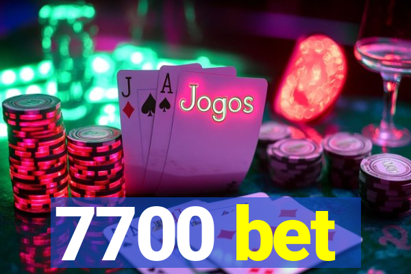 7700 bet